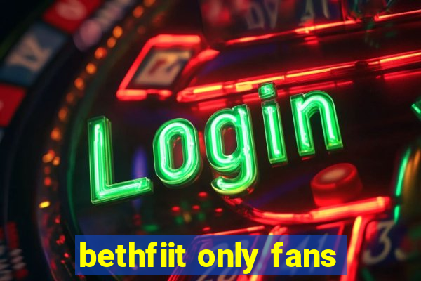 bethfiit only fans